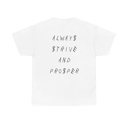 Always Strive And Prosper - White Tee