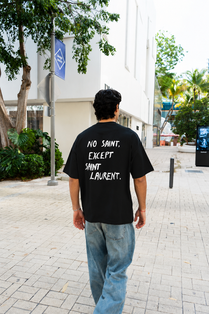 No Saint Except Saint Laurent - Tee