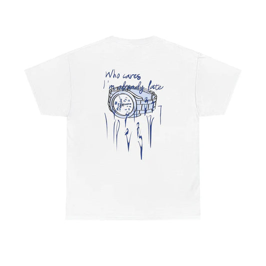 Who Cares, Im Already Late - White Tee